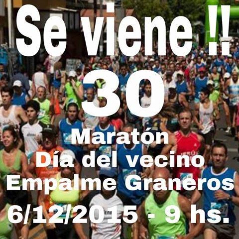 Domingo 6 de Diciembre: El Maratn Da del Vecino en Empalme Graneros cumple 30 aos !