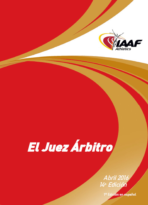 El Juez rbitro - manual oficial de la IAAF - versin 2016